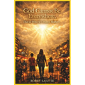 God Cannot Be Everywhere, That Is Why He Created Mothers