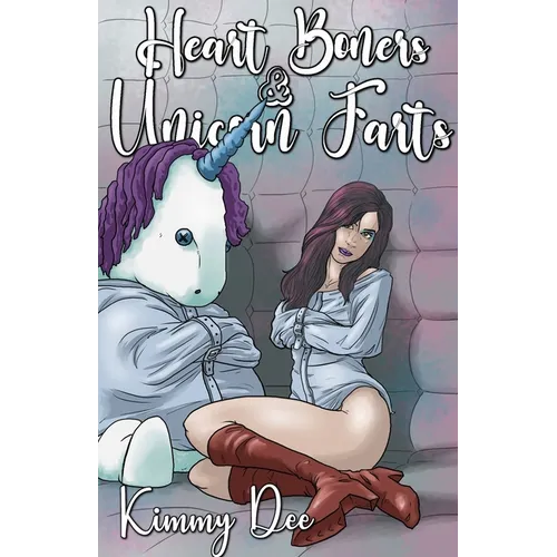 Heart Boners and Unicorn Farts