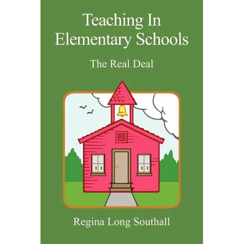 Teaching in Elementary Schools: The Real Deal