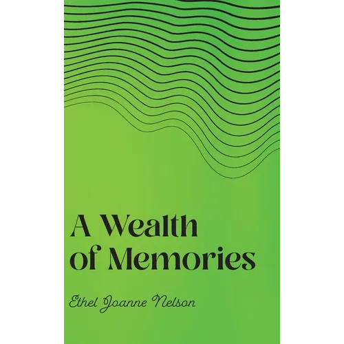 A Wealth of Memories