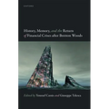 History, Memory, and the Return of Financial Crises After Bretton Woods