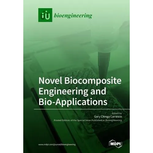 Novel Biocomposite Engineering and Bio-Applications