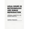 Legal Issues in Biotechnology and Human Reproduction: Artificial Conception and Modern Genetics