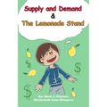 Supply and Demand & the Lemonade Stand