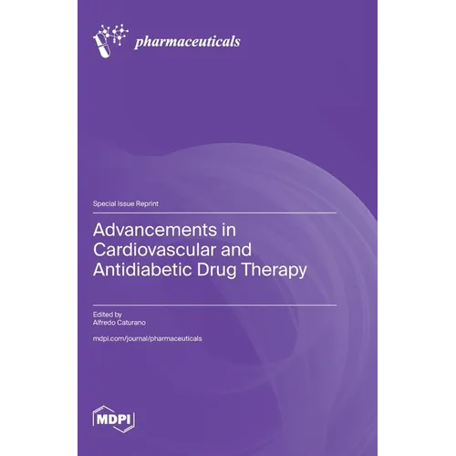 Advancements in Cardiovascular and Antidiabetic Drug Therapy