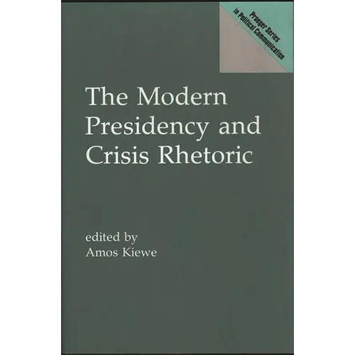 The Modern Presidency and Crisis Rhetoric
