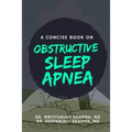 A Concise Book on Obstructive Sleep Apnea