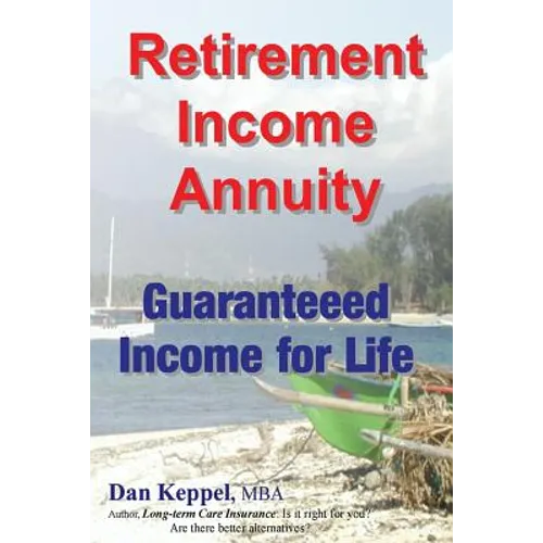 Retirement Income Annuity: Guaranteed Income for Life