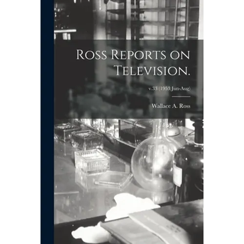 Ross Reports on Television.; v.33 (1953: Jun-Aug)