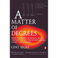 A Matter of Degrees: What Temperature Reveals about the Past and Future of Our Species, Planet, and Universe
