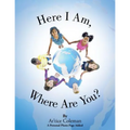 Here I Am, Where Are You?