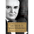 The Conversion of Senator Arthur H. Vandenberg: From Isolation to International Engagement