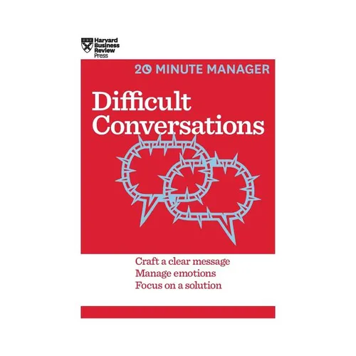Difficult Conversations (HBR 20-Minute Manager Series)