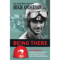 Being There: An autobiography by arguably the most successful all round international rider in the history of New Zealand motorcycling