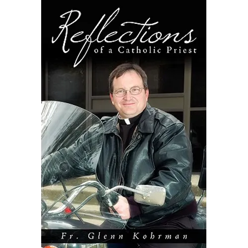 Reflections of a Catholic Priest