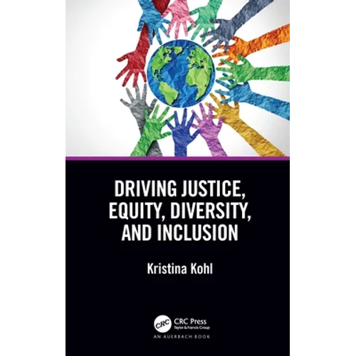 Driving Justice, Equity, Diversity, and Inclusion