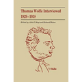 Thomas Wolfe Interviewed 1929-1938