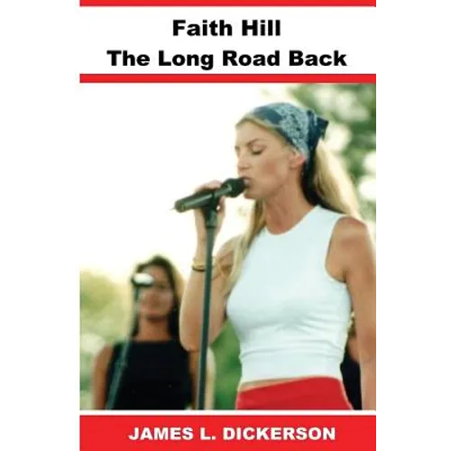 Faith Hill: The Long Road Back