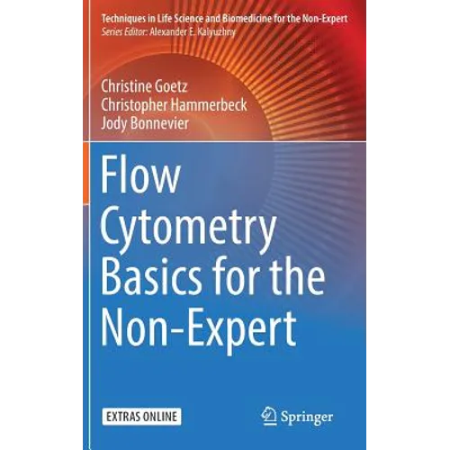 Flow Cytometry Basics for the Non-Expert