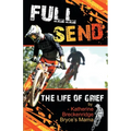 Full Send: The Life of Grief