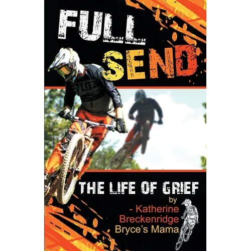 Full Send: The Life of Grief