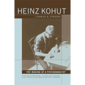 Heinz Kohut: The Making of a Psychoanalyst