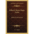 Gilbert's Mysto Magic Tricks: Book Of Instructions
