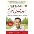 Undiscovered Riches: How to Find Your Hidden Wealth