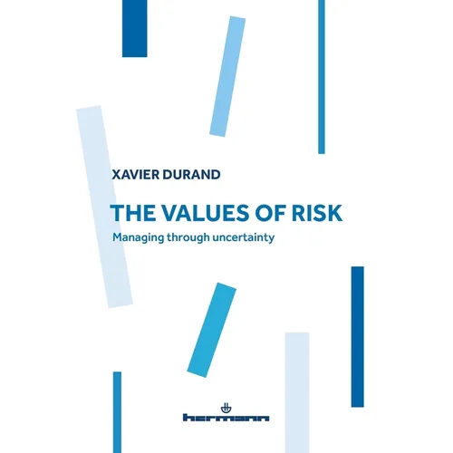 The Values of Risk: Managing through uncertainty