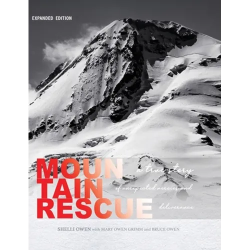 Mountain Rescue: A True Story of Unexpected Mercies and Deliverance (Expanded Edition)