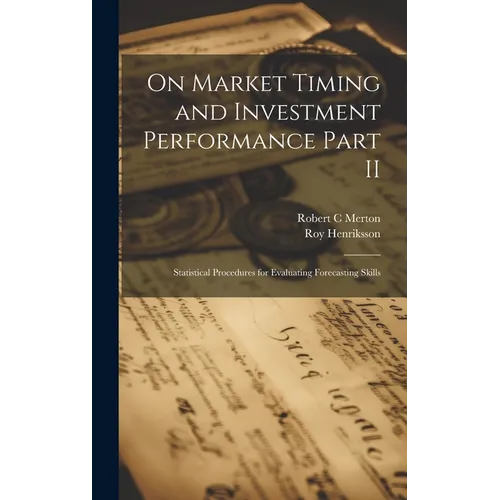 On Market Timing and Investment Performance Part II: Statistical Procedures for Evaluating Forecasting Skills