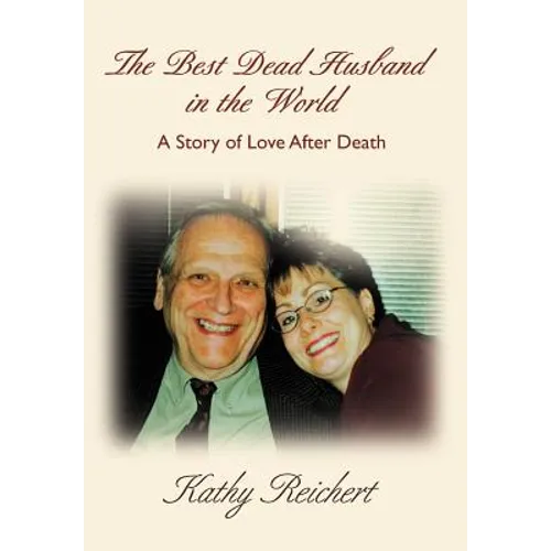 The Best Dead Husband in the World: A Story of Love After Death