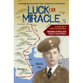 Luck or Miracle: A World War II POW's Survival Story