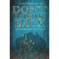 Don't Look Back: An Immigrant's Tale