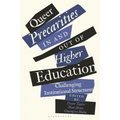 Queer Precarities in and out of Higher Education: Challenging Institutional Structures