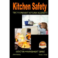 Kitchen Safety - Tips to Prevent Kitchen Accidents