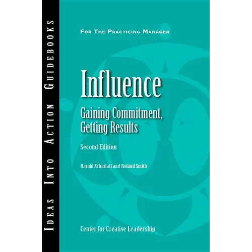 Influence: Gaining Commitment, Getting Results 2ED