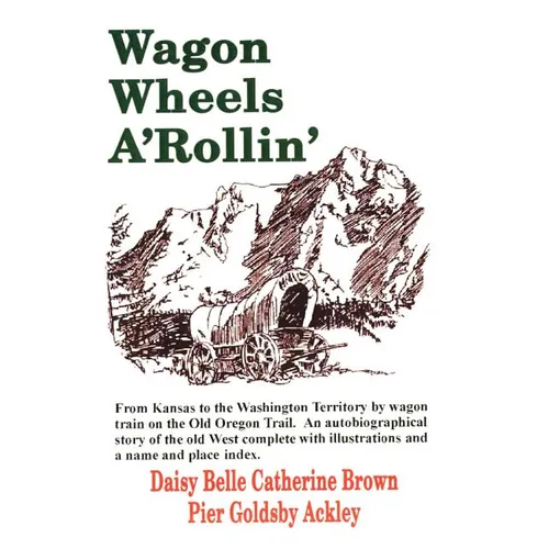 Wagon Wheels A'Rollin'
