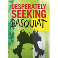 Desperately Seeking Basquiat