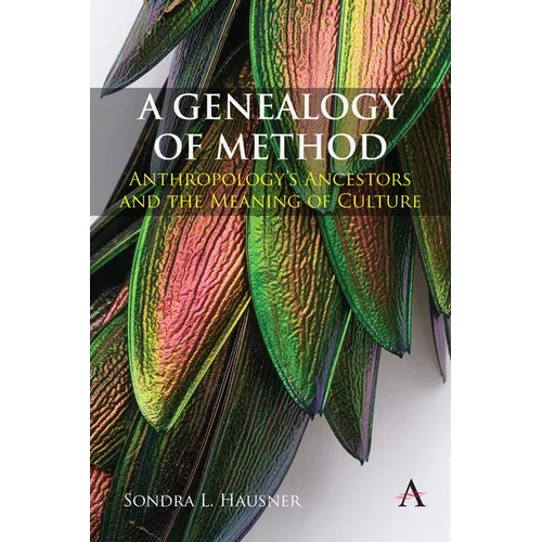 A Genealogy of Method: Anthropology's Ancestors and the Meaning of Culture