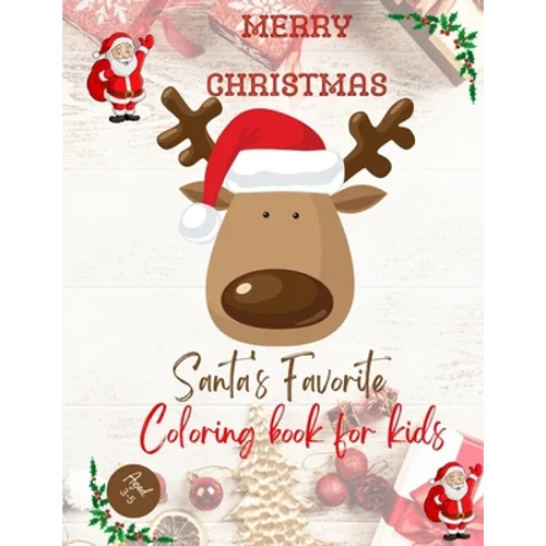 Santa's favorite Coloring book: Christmas coloring activities for kids 2-6 years