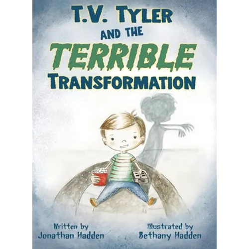 T.V. Tyler and the Terrible Transformation