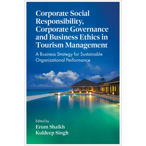 Corporate Social Responsibility, Corporate Governance and Business Ethics in Tourism Management: A Business Strategy for Sustainable Organizational Pe