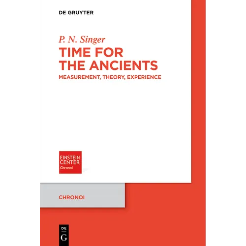 Time for the Ancients: Measurement, Theory, Experience
