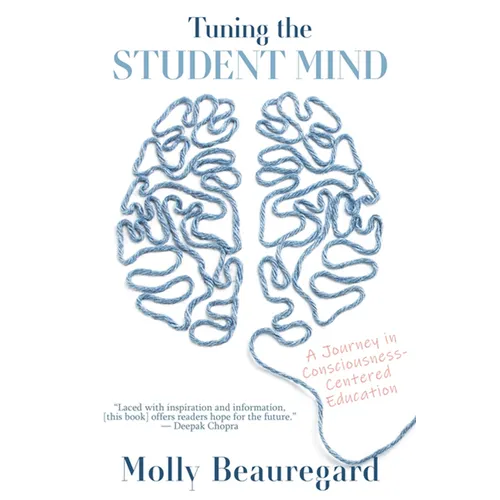 Tuning the Student Mind: A Journey in Consciousness-Centered Education