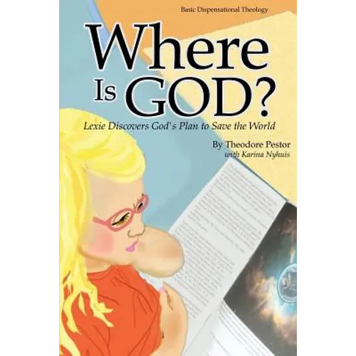 Where Is God? Lexie Discovers God's Plan to Save the World