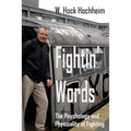 Fightin' Words: The Psychology and Physicality of Fighting