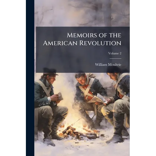 Memoirs of the American Revolution