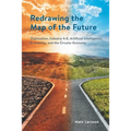 Redrawing the Map of the Future: Digitisation, Industry 4.0, Artificial Intelligence, E-mobility, and the Circular Economy