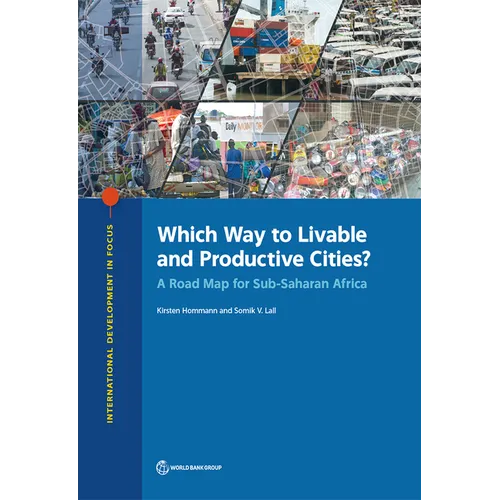 Which Way to Livable and Productive Cities?: A Road Map for Sub-Saharan Africa